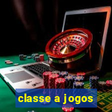 classe a jogos